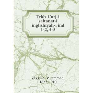   inglishiyah i ind. 1 2, 4 5: Muammad, 1832 1910 Zakullh: Books