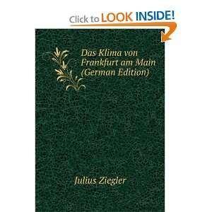  Klima von Frankfurt am Main (German Edition): Julius Ziegler: Books