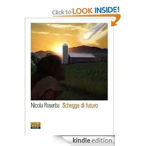 Schegge Di Futuro (Italian Edition) Nicola Roserba  