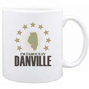   New  I Am Famous In Danville  Illinois Mug Usa City