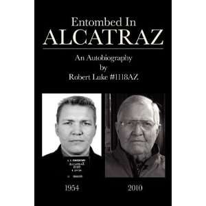  Entombed in Alcatraz [Paperback]: Robert Victor Luke 