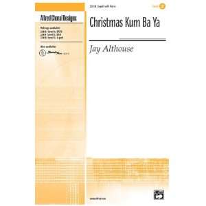   Kum Ba Ya Choral Octavo Choir Music by Jay Althouse