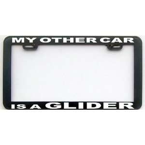  MY OTHER CAR IS A GLIDER LICENSE PLATE FRAME: Automotive