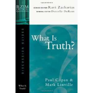  What Is Truth? (RZIM Critical Questions Discussion Guides 