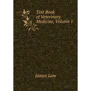  Text Book of Veterinary Medicine, Volume 1 James Law 