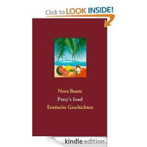 Pettys Insel Erotische Geschichten (German Edition) Nora Baum 