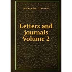    Letters and journals Volume 2 Baillie Robert 1599 1662 Books