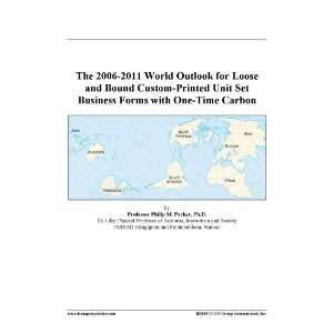 The 2006 2011 World Outlook for Loose and Bound Custom Printed Unit 