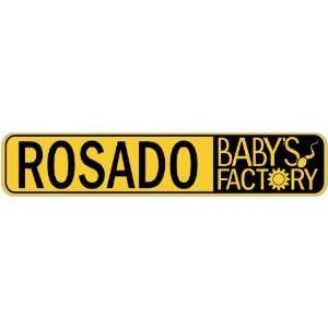   ROSADO BABY FACTORY  STREET SIGN