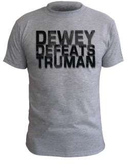 Dewey Defeats Truman T Shirt  