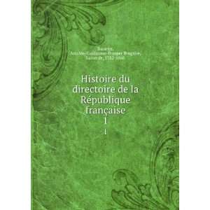  Histoire du directoire de la RÃ©publique franÃ§aise. 1 