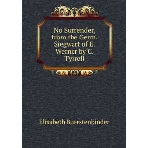   Siegwart of E. Werner by C. Tyrrell Elisabeth Buerstenbinder Books