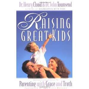  Raising Great Kids [Paperback]: Henry Cloud: Books