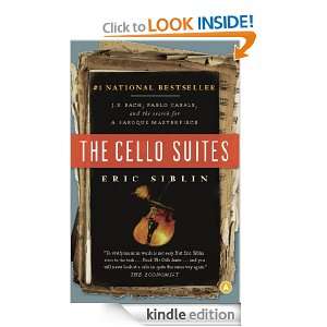 The Cello Suites: J. S. Bach, Pablo Casals, and the Search for a 