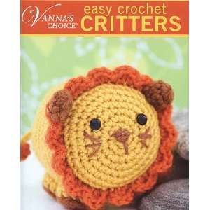  Vannas Choice Easy Crochet Critters Arts, Crafts 
