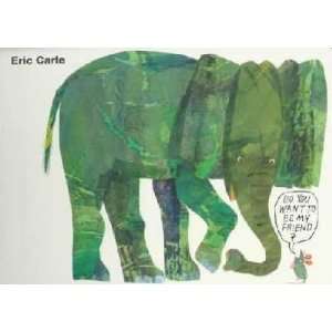  Do You Want To Be My Friend? Eric Carle, Eric Carle