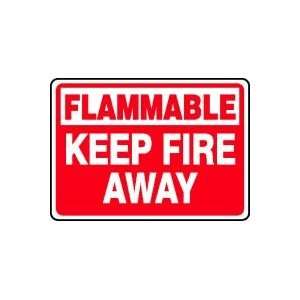  FLAMMABLE KEEP FIRE AWAY 10 x 14 Dura Plastic Sign
