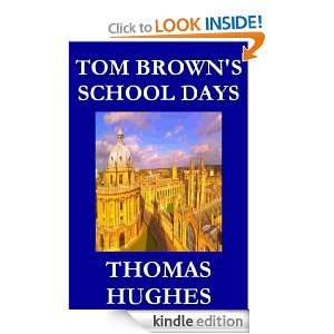 Tom Browns School Days Thomas Hughes  Kindle Store