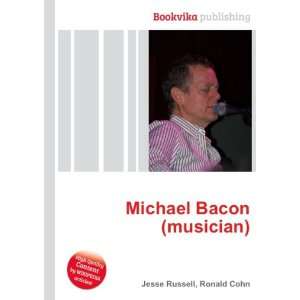  Michael Bacon (musician) Ronald Cohn Jesse Russell Books