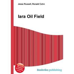  Iara Oil Field Ronald Cohn Jesse Russell Books