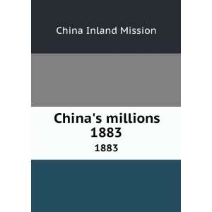  Chinas millions. 1883: China Inland Mission: Books