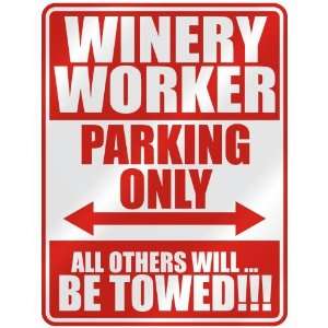   WINERY WORKER PARKING ONLY  PARKING SIGN OCCUPATIONS 