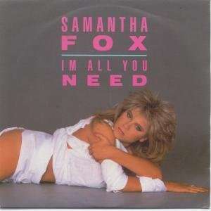   ALL YOU NEED 7 INCH (7 VINYL 45) UK JIVE 1986 SAMANTHA FOX Music