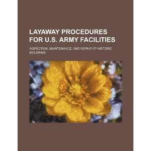  Layaway procedures for U.S. Army facilities inspection 