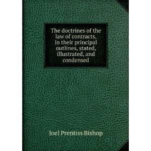  The doctrines of the law of contracts, in their principal 