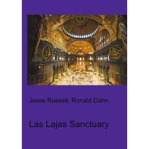  Las Lajas Sanctuary Ronald Cohn Jesse Russell Books