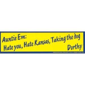  Auntie Em: Hate You, Hate Kansas, Taking The Dog  Dorothy 