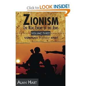 Zionism The Real Enemy of the Jews, Vol. 3 Conflict without End 