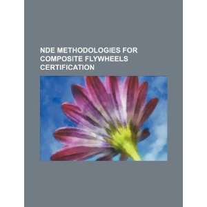  NDE methodologies for composite flywheels certification 