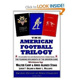 American Football Trilogy The Founding Documents of the Gridiron Game 