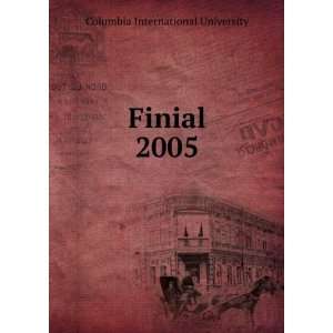  Finial. 2005 Columbia International University Books