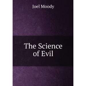  The Science of Evil Joel Moody Books