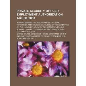 Private Security Officer Employment Authorization Act of 2003: hearing 