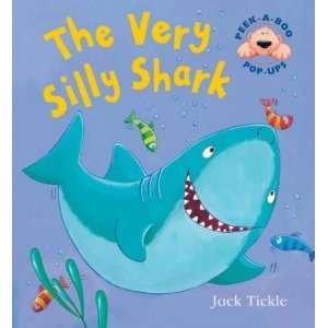  Very Silly Shark (Peek a Boo Pop Ups) [Hardcover] Jack 