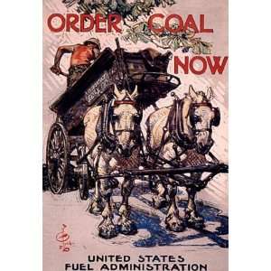  ORDER COAL NOW UNITED STATES FUEL ADMINISTRATION WAR 