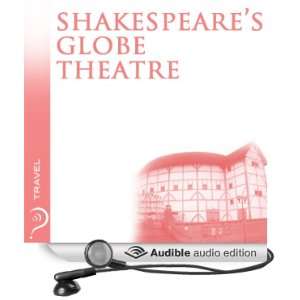  Shakespeares Globe Theatre Travel London (Audible Audio 