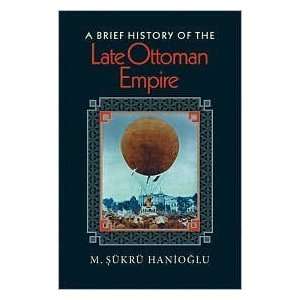  A Brief History of the Late Ottoman Empire Publisher 