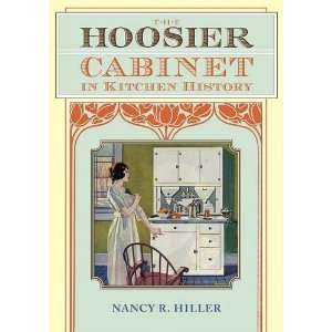 The Hoosier Cabinet in Kitchen History [Hardcover]