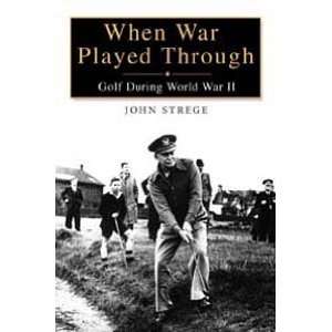  When War Played Through (H)   Golf Book: Sports & Outdoors