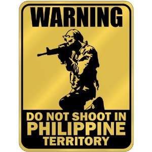 New  Warning  Do Not Shoot In Philippine Territory  Philippines 