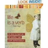 Life Is a Verb: 37 Days to Wake Up, Be Mindful, and Live Intentionally 