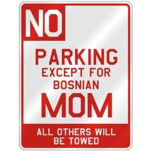   EXCEPT FOR BOSNIAN MOM  PARKING SIGN COUNTRY BOSNIA AND HERZEGOVINA
