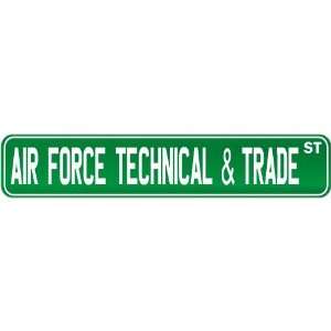  New  Air Force Technical And Trade Street Sign Signs 