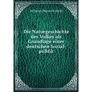Die Naturgeschichte des Volkes als Grundlage einer deutschen Sozial 