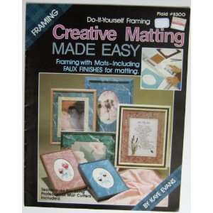   (Framing with Mats Including Faux Finishes, 8300) Kaye Evans Books