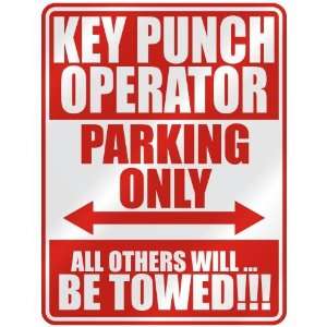   KEY PUNCH OPERATOR PARKING ONLY  PARKING SIGN 